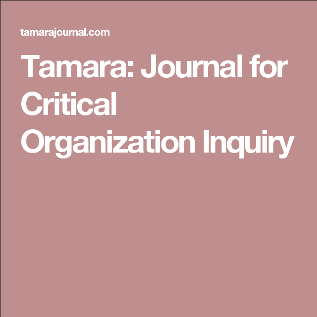 Tamara - Journal for Critical Organization Inquiry | ICI Journals 